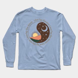 live by the sun love by the moon Long Sleeve T-Shirt